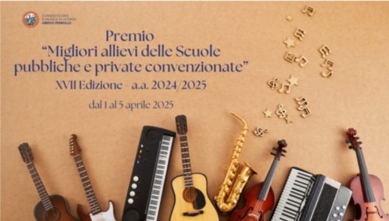 Premio “Migliori allievi delle Scuole pubbliche e private convenzionate Conservatorio A.Pedrollo”